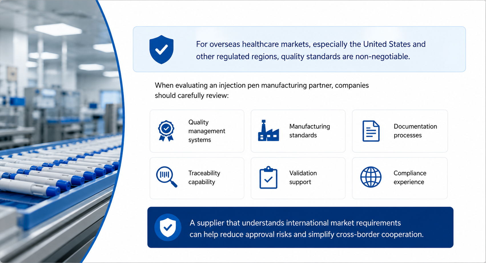 When evaluating an injection pen manufacturing partner, companiesshould carefully review